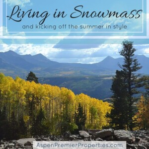 Living in Snowmass - Snowmass Homes for Sale