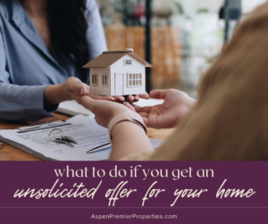 What Should You Do if You Get an Unsolicited Offer on Your Home?