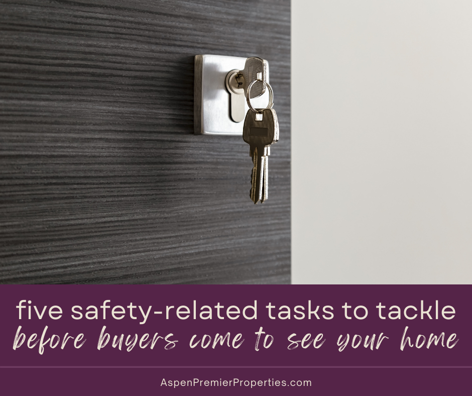 5 Safety-Related Tasks You Need to Tackle Before Showings