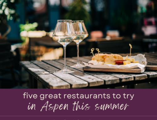 5 Amazing Aspen Restaurants to Try This Summer