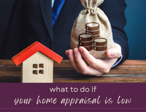 Home Appraisals: What Happens if Yours is Low?
