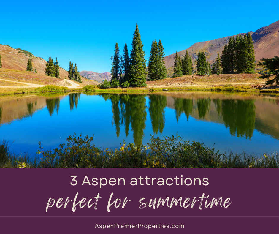 3 Aspen Attractions You Don't Want to Miss This Summer - Aspen Homes for Sale