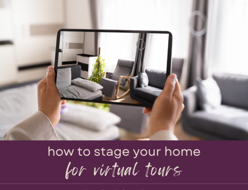 How to Stage Your Home for a Virtual Tour