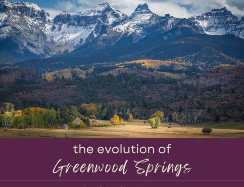 The Evolution of Glenwood Springs: From Hot Springs to Modern Day Paradise