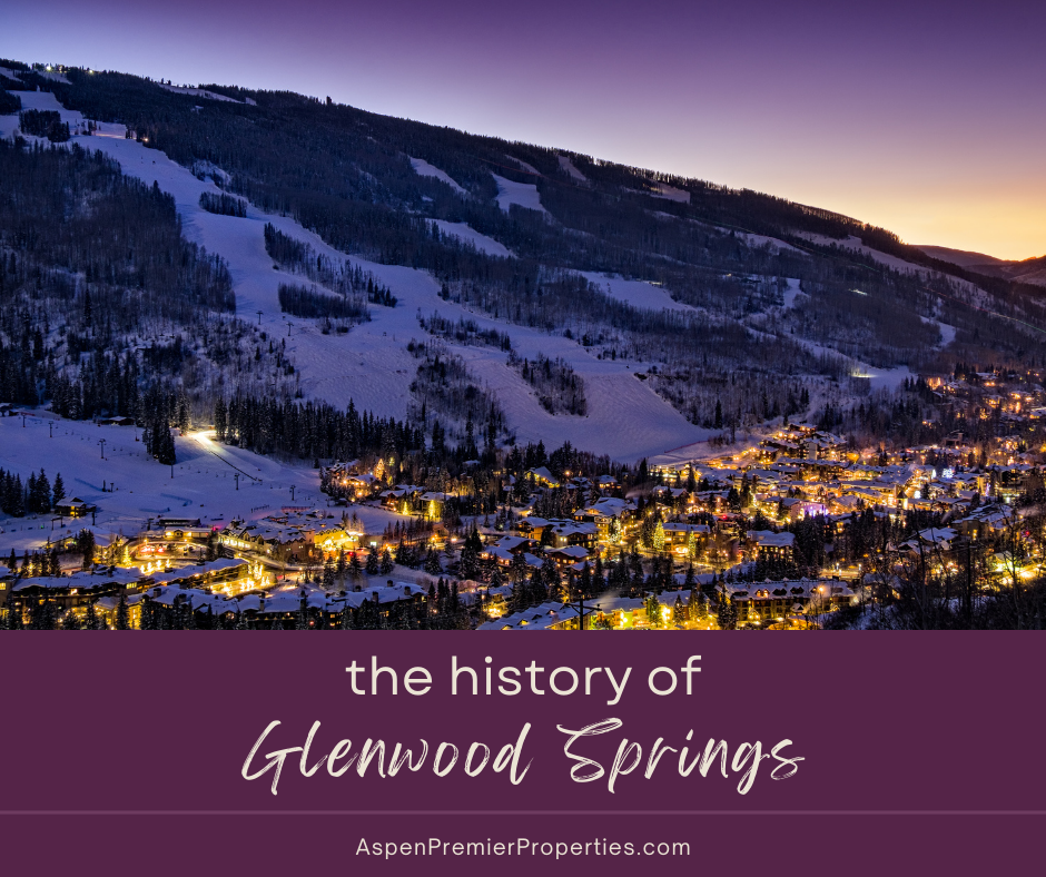 The History of Glenwood Springs
