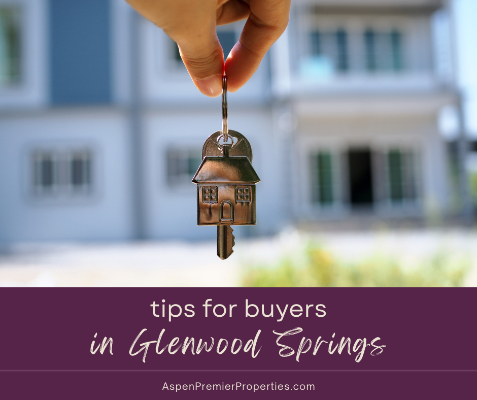 Tips for Buyers in Glenwood Springs