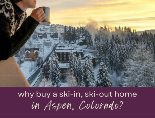 Why Buy a Ski-In, Ski-Out Home in Aspen?