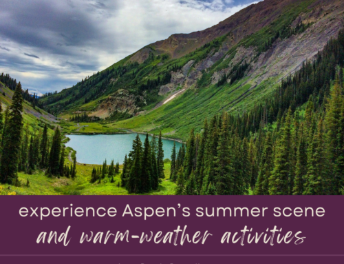 Experience Aspen’s Summer Scene: Outdoor Activities in Your Own Backyard