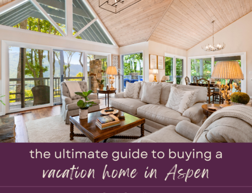 The Ultimate Guide to Buying a Vacation Home in Aspen