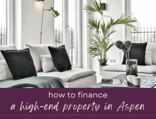How to Finance a High-End Property in Aspen