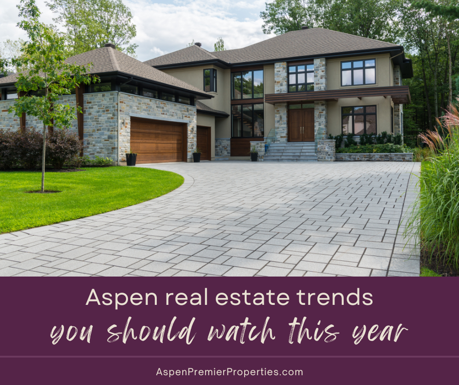 Aspen Real Estate Trends You Should Be Watching This Year