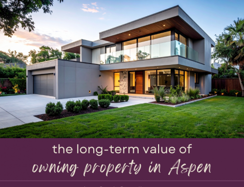 The Long-Term Value of Owning Property in Aspen