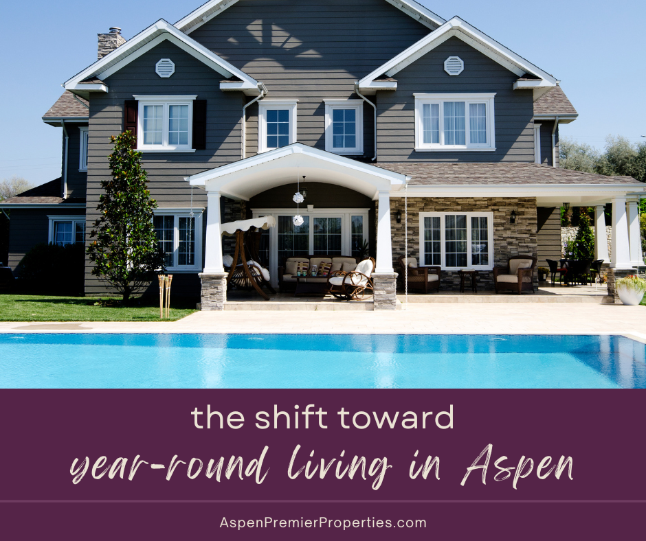 The Shift Toward Year-Round Living in Aspen