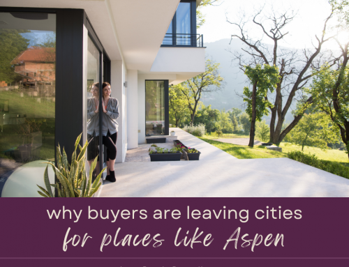 Why Buyers Are Leaving Cities for Places Like Aspen
